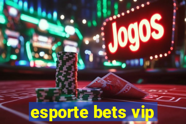 esporte bets vip